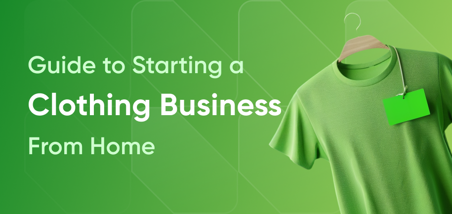 How to Start a Small Clothing Business From Home