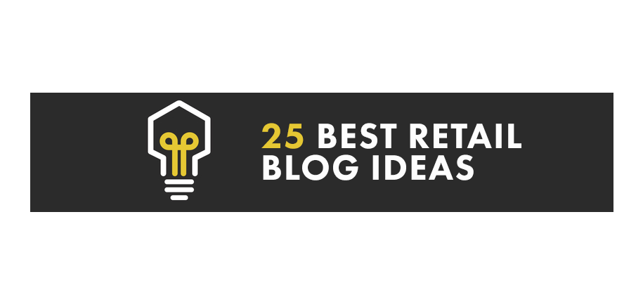 25 best retail blog ideas