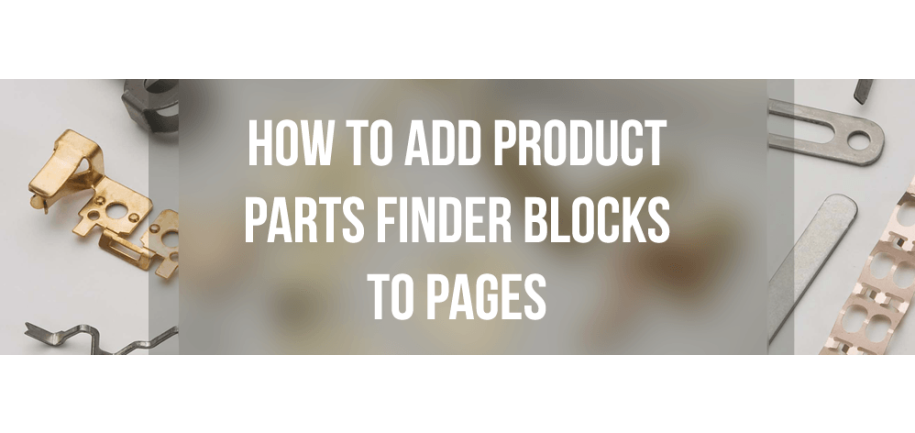 How to add Product Parts Finder blocks to pages