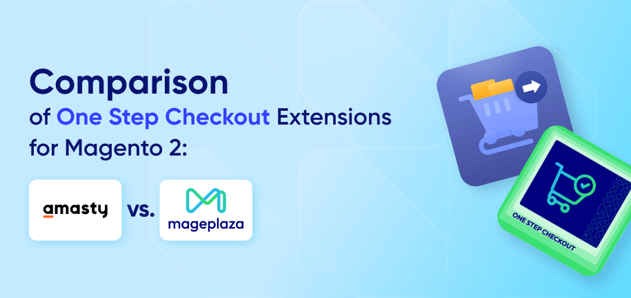 Mageplaza One Step Checkout vs Amasty One Step Checkout 
