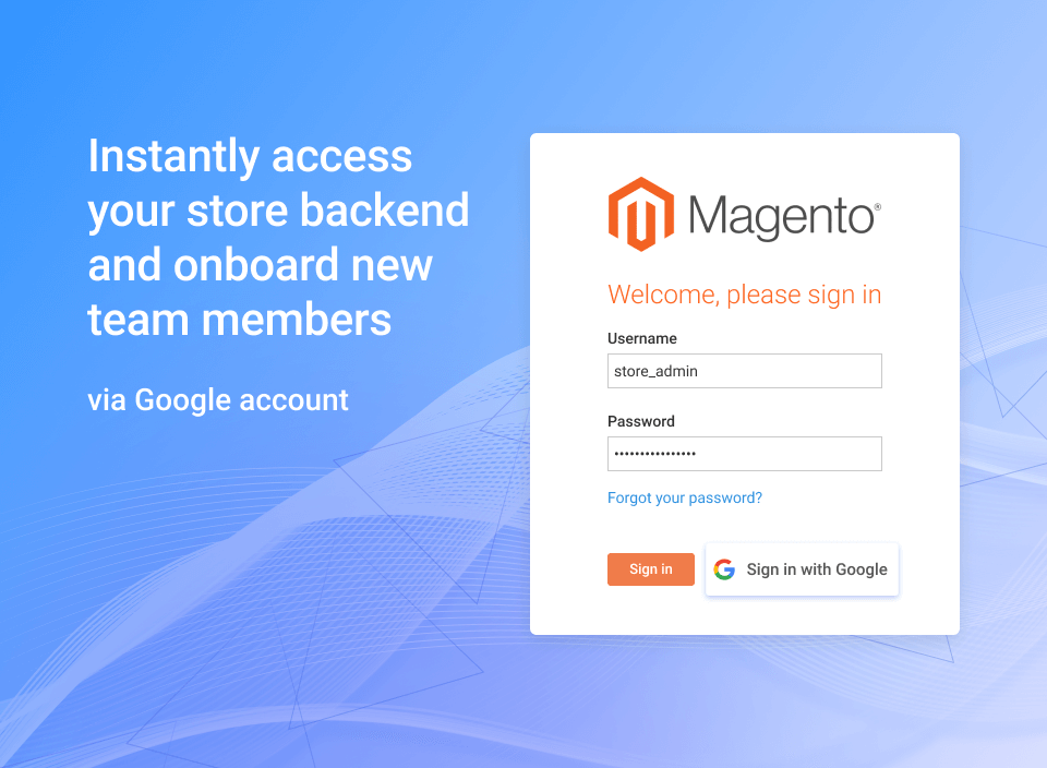 instantly access your store backend