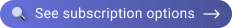 See available subscription options!